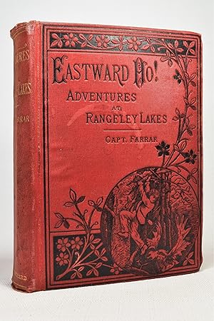 Imagen del vendedor de EASTWARD HO! OR, ADVENTURES AT RANGELEY LAKES a la venta por Lost Time Books