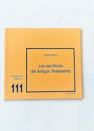 LOS SACRIFICIOS DEL ANTIGUO TESTAMENTO. Cuadernos bíblicos 111