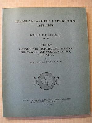 Seller image for TRANS-ANTARCTIC EXPEDITION 1955-1958: Scientific Reports No11, GEOLOGY 4, Geology of Victoria Land between the Mawson and Mutlock Glaciers, Antarctica. for sale by Polar Books