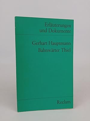 Seller image for Erluterungen und Dokumente zu Gerhart Hauptmann: Bahnwrter Thiel for sale by ANTIQUARIAT Franke BRUDDENBOOKS