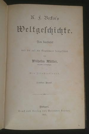 Seller image for K. F. Becker's Weltgeschichte: Neu bearbeitet und bis auf die Gegenwart fortgefhrt. Sechster Band. for sale by ANTIQUARIAT Franke BRUDDENBOOKS