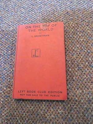 Imagen del vendedor de ON THE TOP OF THE WORLD: THE SOVIET EXPEDITION TO THE NORTH POLE, 1937. Edited and with a Foreward by Academician O.J.Schmidt Hero of the Soviet Union. a la venta por Polar Books