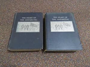 THE HEART OF THE ANTARCTIC. 2 Volumes