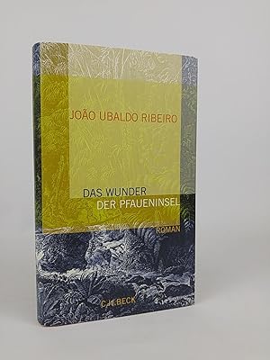 Seller image for Das Wunder der Pfaueninsel: Roman. RomanAus d. brasil. Portug. v. Nicolai von Schweder-Schreiner for sale by ANTIQUARIAT Franke BRUDDENBOOKS