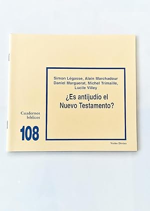 ES ANTIJUDÍO EL NUEVO TESTAMENTO? . Cuadernos bíblicos 108.