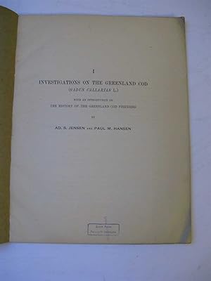 Seller image for INVESTIGATIONS ON THE GREENLAND COD (Gadus Callarias L.) with an Introduction on The History of The Greenland Cod Fisheries. for sale by Polar Books