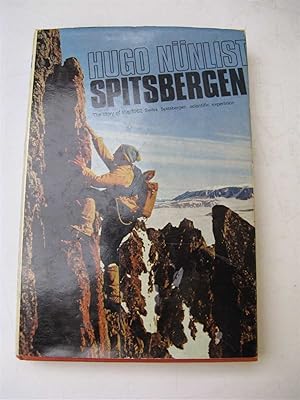 Seller image for SPITSBERGEN: The Story of the 1962 Swiss-Spitsbergen Scientific Expedition. for sale by Polar Books