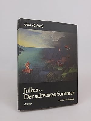 Bild des Verkufers fr Julius oder Der schwarze Sommer: Roman Roman zum Verkauf von ANTIQUARIAT Franke BRUDDENBOOKS