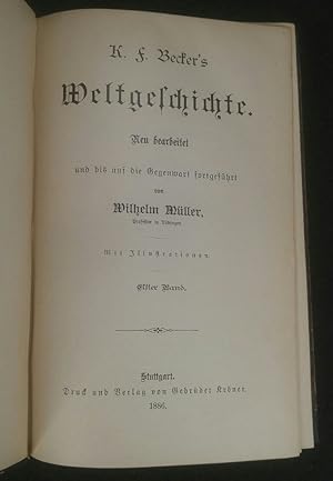 Seller image for K. F. Becker's Weltgeschichte: Neu bearbeitet und bis auf die Gegenwart fortgefhrt. Elfter Band. for sale by ANTIQUARIAT Franke BRUDDENBOOKS