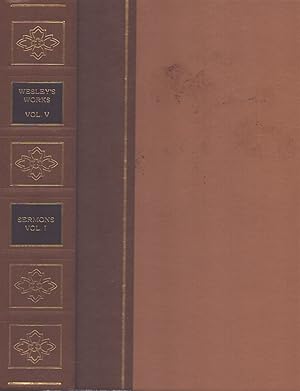 Image du vendeur pour WORKS OF JOHN WESLEY THIRD EDITION COMPLETE AND UNABRIDGED First Series of Sermons (1-39). a Life of John Wesley mis en vente par Neil Shillington: Bookdealer/Booksearch