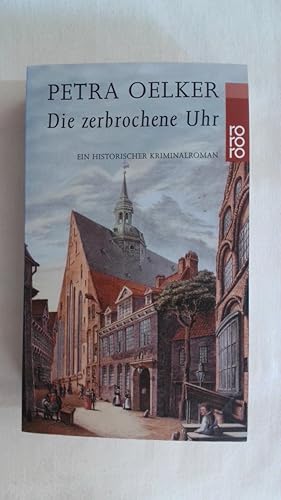 Bild des Verkufers fr DIE ZERBROCHENE UHR: EIN HISTORISCHER HAMBURG-KRIMI. ROSINA-ZYKLUS, BAND 4. zum Verkauf von Buchmerlin