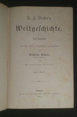 Seller image for K. F. Becker's Weltgeschichte: Neu bearbeitet und bis auf die Gegenwart fortgefhrt. Erster Band. for sale by ANTIQUARIAT Franke BRUDDENBOOKS