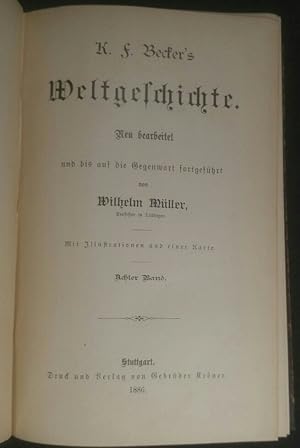 Seller image for K. F. Becker's Weltgeschichte: Neu bearbeitet und bis auf die Gegenwart fortgefhrt. Achter Band. for sale by ANTIQUARIAT Franke BRUDDENBOOKS