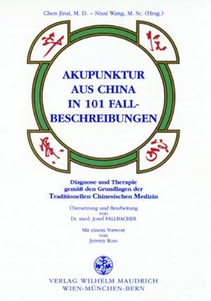 Immagine del venditore per Akupunktur aus China in 101 Fallbeispielen: Diagnose und Therapie gem�� den Grundlagen der Traditionellen Chinesischen Medizin: Diagnose und Therapie . der Traditionellen Chinesischen Medizin Diagnose und Therapie gem�ss den Grundlagen der Traditionellen Chinesischen Medizin venduto da Antiquariat M�ander Quell