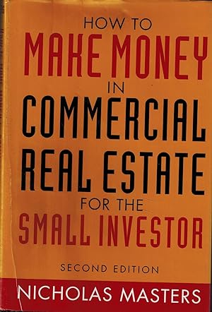 Seller image for How To Make Money In Commercial Real Estate for the Small Investor for sale by UHR Books