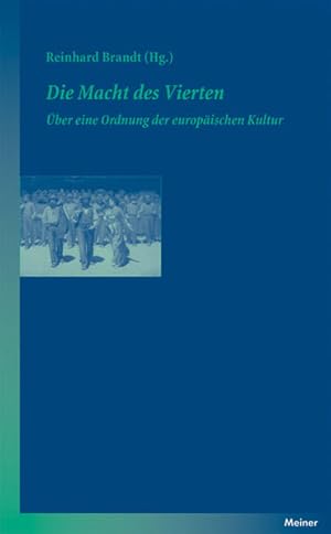 Bild des Verkufers fr Die Macht des Vierten: ber eine Ordnung der europischen Kultur (Blaue Reihe) ber eine Ordnung der europischen Kultur zum Verkauf von Antiquariat Mander Quell