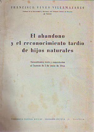 Imagen del vendedor de EL ABANDONO Y EL RECONOCIMIENTO TARDIO DE LOS HIJOS NATURALES. a la venta por Libros Ambig