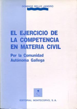 Seller image for EL EJERCICIO DE LA COMPETENCIA EN MATERIA CIVIL POR LA COMUNIDAD GALLEGA: LA LEY 4/1995, DE 24 DE MAYO. for sale by Libros Ambig