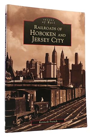 Seller image for RAILROADS OF HOBOKEN AND JERSEY CITY for sale by Rare Book Cellar