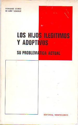 Imagen del vendedor de LOS HIJOS ILEGITIMOS Y ADOPTIVOS. SU PROBLEMATICA ACTUAL. a la venta por Libros Ambig