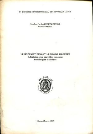 Seller image for LE NOTARIAT DEVANT LE MONDE MODERNE. ADAPTATION AUX NOUVELLES EXIGENCES ECONOMIQUES ET SOCIALES. for sale by Libros Ambig