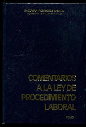 Seller image for COMENTARIOS A LA LEY DE PROCEDIMIENTO LABORAL. (JURISDICCIN-CUESTIONES DE COMPETENCIA- CAPACIDAD PROCESAL-REPRESENTACION Y DEFENSA-JUSTICIA GRATUITA-ACUMULACIN DE ACCIONES Y DE AUTOS-LITISCONSORCIO). 3 TOMOS. for sale by Libros Ambig