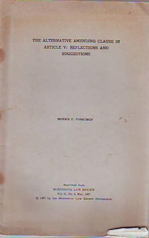 Immagine del venditore per THE ALTERNATIVE AMENDING CLAUSE IN ARTICLE V: REFLECTIONS AND SUGGESTIONS. venduto da Libros Ambig