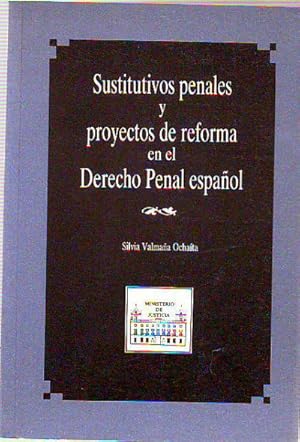 Imagen del vendedor de SUSTITUTIVOS PENALES Y PROYECTOS DE REFORMA EN EL DERECHO PENAL ESPAOL. a la venta por Libros Ambig