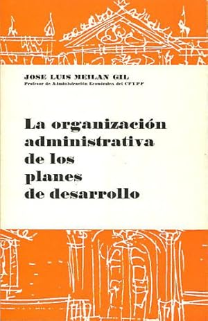 Imagen del vendedor de LA ORGANIZACION ADMINISTRATIVA DE LOS PLANES DE DESARROLLO. a la venta por Libros Ambig