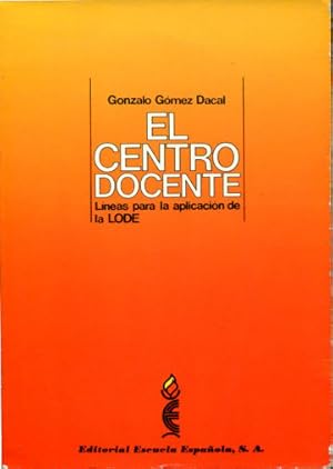 Imagen del vendedor de EL CENTRO DOCENTE. LINEAS PARA LA APLICACIN DE LA LODE. a la venta por Libros Ambig