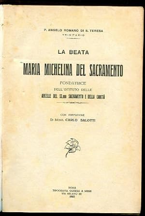Seller image for LA BEATA MARIA MICHELINA DEL SACRAMENTO, FONDATRICE DELL'ISTITUTO DELLE ANCELLE DEL SS.MO. SACRAMAENTO E DELLA CARIT. for sale by Libros Ambig