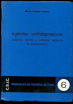 Bild des Verkufers fr AGENTES ANTIDEPRESIVOS. QUMICA, ACCIN Y MTODOS QUMICOS DE PREPARACIN. zum Verkauf von Libros Ambig