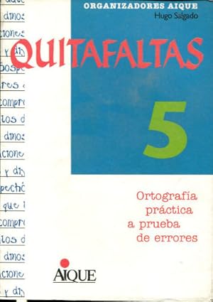 Imagen del vendedor de QUITAFALTAS 5. ORTOGRAFIA PRACTICA A PRUEBA DE ERRORES. a la venta por Libros Ambig