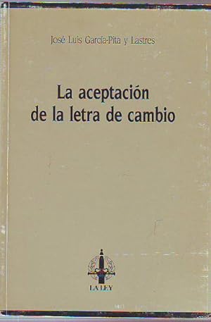 Imagen del vendedor de LA ACEPTACION DE LA LETRA DE CAMBIO. a la venta por Libros Ambig