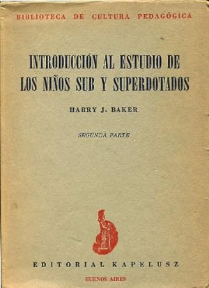 Seller image for INTRODUCCION AL ESTUDIO DE LOS NIOS SUB Y SUPERDOTADOS (segunda parte). for sale by Libros Ambig