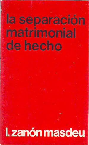 Imagen del vendedor de LA SEPARACION MATRIMONIAL DE HECHO. a la venta por Libros Ambig