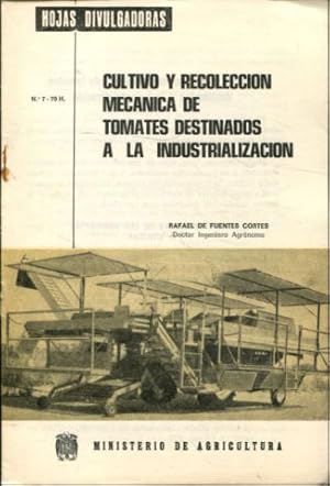 Imagen del vendedor de CULTIVO Y RECOLECCION MECANICA DE TOMATES DESTINADOS A LA INDUSTRIALIZACION. a la venta por Libros Ambig