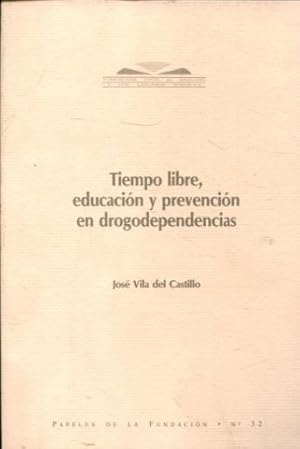 Imagen del vendedor de TIEMPO LIBRE, EDUCACION Y PREVENCION EN DROGODEPENDENCIAS. UN MARCO DE ACTUACION INSTITUCIONAL COORDINADA EN LOS AMBITOS ESCOLAR Y COMUNITARIO. a la venta por Libros Ambig