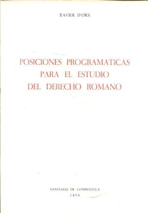 Imagen del vendedor de POSICIONES PROGRAMTICAS PARA EL ESTUDIO DEL DERECHO ROMANO. a la venta por Libros Ambig