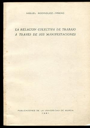 Seller image for LA RELACIN COLECTIVA DE TRABAJO A TRAVS DE SUS MANIFESTACIONES. for sale by Libros Ambig