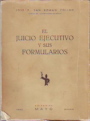 Seller image for EL JUICIO EJECUTIVO Y SUS FORMULARIOS. for sale by Libros Ambig