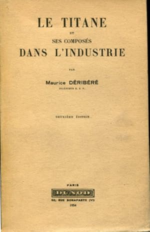 LE TITANE ET SES COMPOSES DANS L'INDUSTRIE.