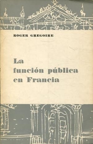 Imagen del vendedor de LA FUNCION PUBLICA EN FRANCIA. a la venta por Libros Ambig
