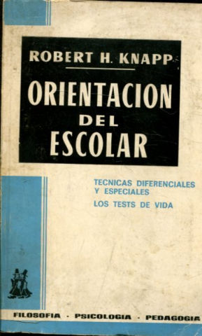 Bild des Verkufers fr ORIENTACION DEL ESCOLAR. TECNICAS DIFERENCIALES Y ESPECIALES. LOS TESTS DE LA VIDA. zum Verkauf von Libros Ambig