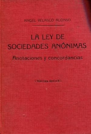 Seller image for LA LEY DE SOCIEDADES ANONIMAS. ANOTACIONES Y CONCORDANCIAS. COMENTARIO, LEGISLACION ESPECIAL, JURISPRUDENCIA, DERECHO FISCAL, DERECHO COMPARADO. for sale by Libros Ambig