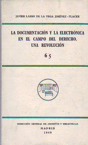 Imagen del vendedor de LA DOCUMENTACION Y LA ELECTRONICA EN EL CAMPO DEL DERECHO. UNA REVOLUCION. a la venta por Libros Ambig