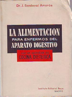 Imagen del vendedor de LA ALIMENTACION PARA ENFERMOS DEL APARATO DIGESTIVO. a la venta por Libros Ambig