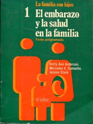 Seller image for LA FAMILIA CON HIJOS. 1: EL EMBARAZO Y LA SALUD EN LA FAMILIA. for sale by Libros Ambig