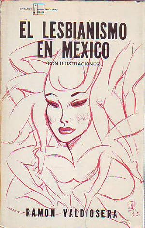 Seller image for EL LESBIANISMO EN MEXICO (CON ILUSTRACIONES). for sale by Libros Ambig