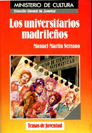 Seller image for LOS UNIVERSITARIOS MADRILEOS. VIDA, AFANES Y CREENCIAS DE SPUES DE LA DICTADURA. for sale by Libros Ambig